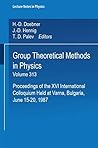 Group Theoretical Methods in Physics: Proceedings of the XVI International Colloquium Held at Varna, Bulgaria, June 15-20, 1987 (Lecture Notes in Physics)