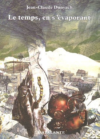 Le Temps, En S'Ã©vaporant:  Tome 5 (French Edition)