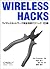 Wireless Hacks: Waiyaresu Nettowāku Kanzen Katsuyō Tekunikku 100sen
