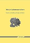 Warum Lebewesen Altern - Theorien Und Modelle Aus Biologie Und Medizin (German Edition)