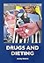 Drugs and Dieting