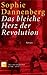 Das Bleiche Herz Der Revolution (German Edition)