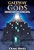 Gateway of the Gods: An Investigation of Fallen Angels, the Nephilim, Alchemy, Climate Change, and the Secret Destiny of the Human Race