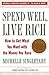 Spend Well, Live Rich (previously published as 7 Money Mantras for a Richer Life): How to Get What You Want with the Money You Have