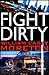 Fight Dirty
