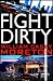 Fight Dirty