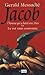 Le roi sans couronne. Jacob l homme qui se battit contre Dieu**