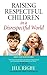 Raising Respectful Children in a Disrespectful World by Jill Rigby