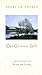 Our Greatest Gift by Henri J.M. Nouwen Our Greatest Gift by Henri J.M. Nouwen
