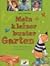 Mein kleiner bunter Garten. Kinder erleben Pflanzen und Tiere... by Heide Bergmann