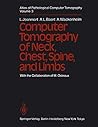 Atlas of Pathological Computer Tomography: Volume 3: Computer Tomography of Neck, Chest, Spine and Limbs