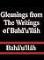 Gleanings from the Writings of Bahá'u'lláh