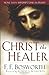 Christ the Healer by F.F. Bosworth