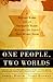 One People, Two Worlds: A Reform Rabbi and an Orthodox Rabbi Explore the Issues That Divide Them
