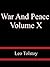 War And Peace Volume X - Leo Tolstoy