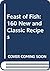 Feast of Fish: 160 New and Classic Recipes
