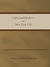 Lights and shadows of New York life