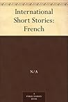 International Short Stories: French International Short Stories: French