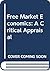 Free Market Economics: A Critical Appraisal