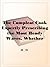 The Compleat Cook Expertly Prescribing the Most Ready Wayes, ... by W.M.