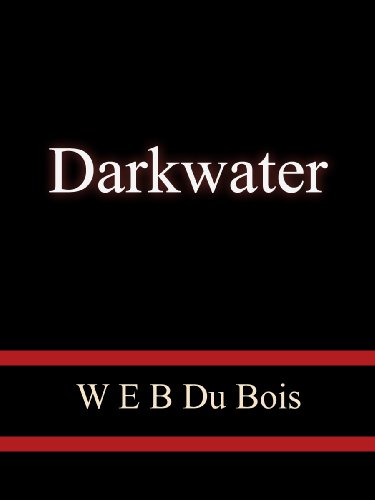 Darkwater - W E B Du Bois