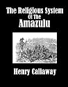 The Religious System of the Amazulu The Religious System of the Amazulu