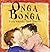 Onga Bonga/ Onga Bonga by Frieda Wishinsky