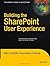 Building the SharePoint User Experience: Understanding and Implementing SharePoint Design Principles (Expert's Voice in Sharepoint)