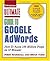 Ultimate Guide to Google AdWords: How to Access 100 Million People in 10 Minutes