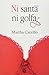 Ni Santa ni Golfa by Martha Carrillo