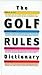 The golf rules dictionary