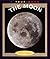 The Moon (True Books: Space)
