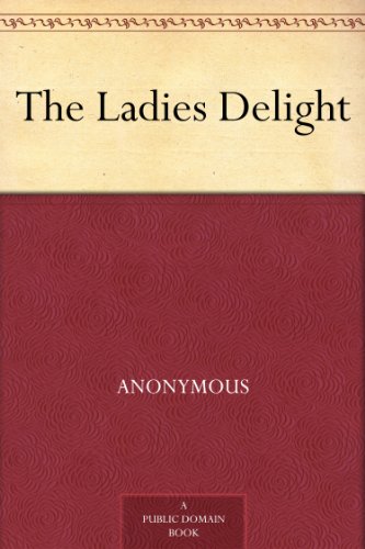 The Ladies Delight (Kindle Edition)