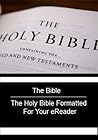 The Bible - The Holy Bible Formatted for Your eReader by Anonymous