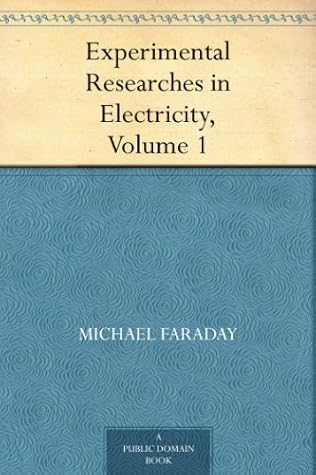 Experimental Researches in Electricity, Volume 1
