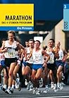 Marathon. Das 4- Stunden- Programm. Vom Anfang bis zum Finish.