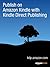 Publish on Amazon Kindle wi...