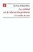 La calidad en la educación primaria. Un estudio de caso (Spanish Edition)