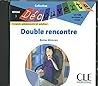 Double Rencontre Audio CD Only (Level 3) (French Edition)
