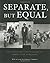 Separate, But Equal: Images from the Segregated South