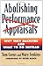 Abolishing Performance Appraisals: Why They Backfire and What to Do Instead