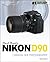 David Busch's Nikon D90 Guide to Digital SLR Photography, 1st Edition (David Busch's Digital Photography Guides)
