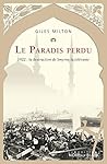 Le Paradis Perdu by Giles Milton