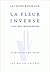 La Fleur Inverse: L'Art Des Troubadours (Architecture Du Verbe) (French Edition)