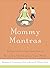 Mommy Mantras: Affirmations and Insights to Keep You From Losing Your Mind