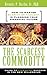 The Scarcest Commodity: A Guide To Financial Success In The New Millennium