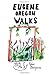 Eugene Oregon Walks