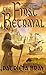 The First Betrayal (The Chronicles of Josan, #1)