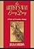 The Artist's Way Every Day by Julia Cameron The Artist's Way Every Day by Julia Cameron