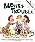 Money Trouble (Rookie Choices)